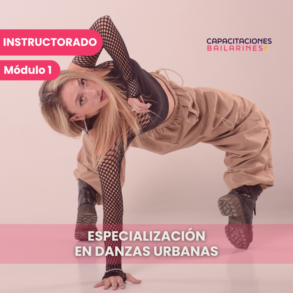 MÓDULO 1 Y 2 | Especialización en Danzas Urbanas y Enfoque Docente